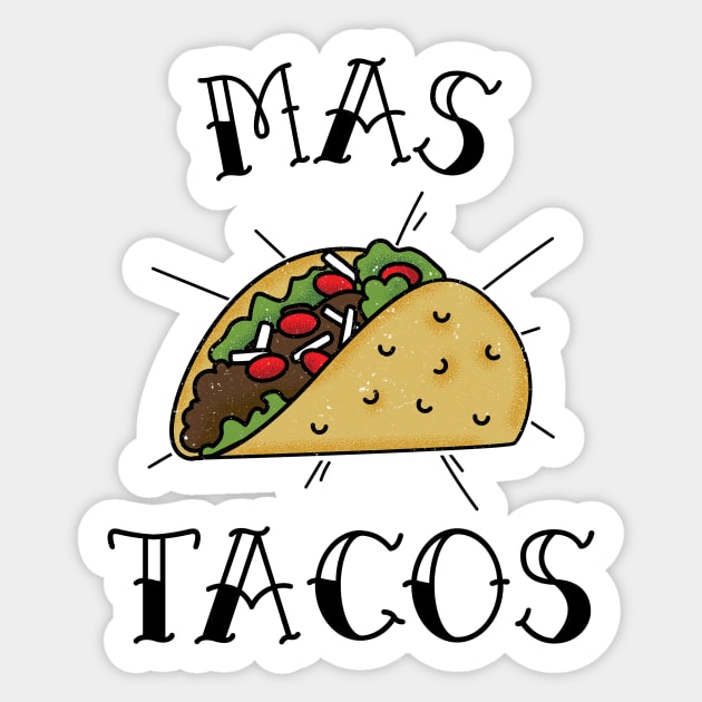 Mas Tacos Sticker by Cosmo Gazoo